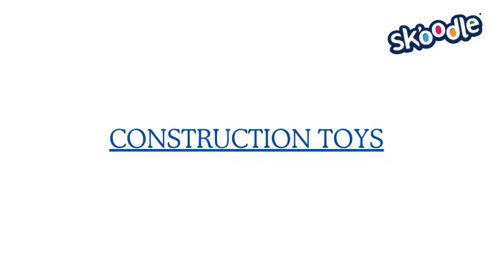 construction toys