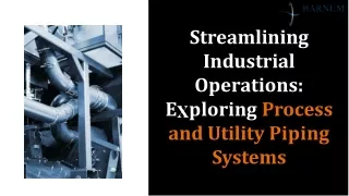 Streamlining  Industrial  Operations-Exploring Process  and Utility Piping  Systems-Barnum Mechanical