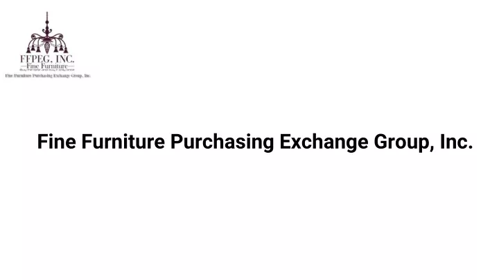 fine furniture purchasing exchange group inc