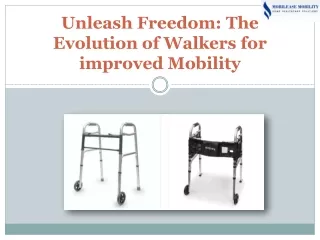 Unleash Freedom: The Evolution of Walkers for improved Mobility