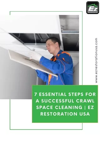 7 Essential Steps for a Successful Crawl Space Cleaning  EZ Restoration USA