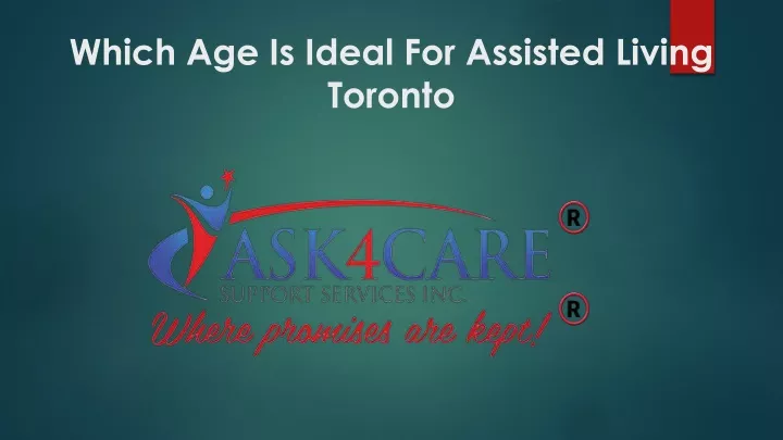 which age is ideal for assisted living toronto