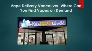 Vape Delivery Vancouver Where Can You Find Vapes on Demand