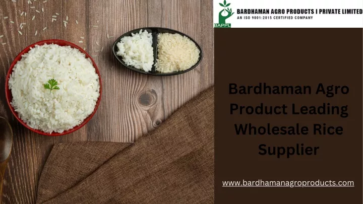 bardhaman agro product leading wholesale rice