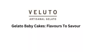 Gelato Baby Cakes Flavours To Savour