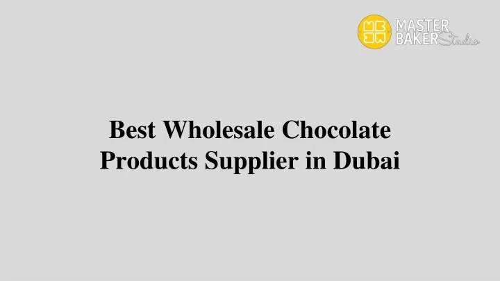 best wholesale chocolate products supplier in dubai