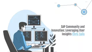 SAP Community and Innovation - Leveraging User Insights Chris Salis