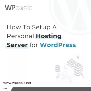 How To Setup A Personal Hosting Server for WordPress