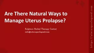 Arе Thеrе Natural Ways to Managе Utеrus Prolapsе