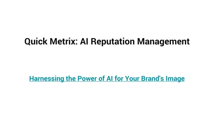 quick metrix ai reputation management