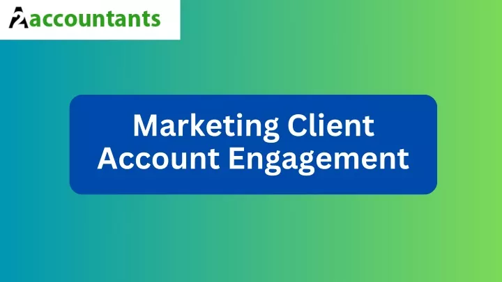 marketing client account engagement