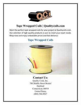 tape wrapped coils qualitycoils com
