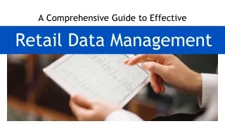 A Comprehensive Guide to Effective Retail Data Management