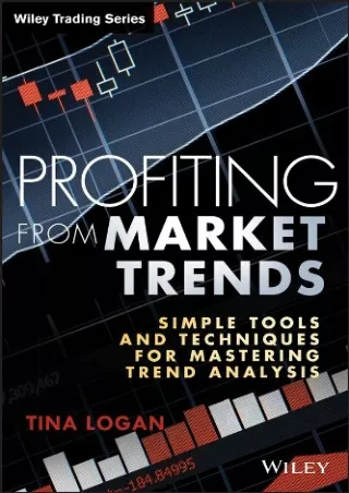 READ [PDF] Profiting from Market Trends: Simple Tools and Techniques for Mastering Trend Analysis (Wiley Trading)