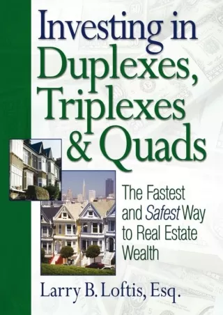 get [PDF] Download Investing in Duplexes, Triplexes, and Quads: The Fastest and Safest Way to Real Estate Wealth