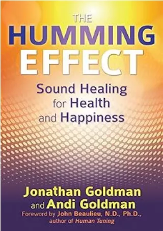 Download Book [PDF] The Humming Effect: Sound Healing for Health and Happiness