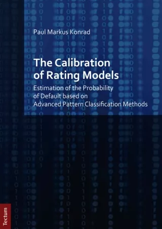 [PDF] DOWNLOAD The Calibration of Rating Models: Estimation of the Probability of Default based on Advanced Pattern Clas