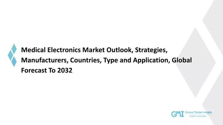 medical electronics market outlook strategies