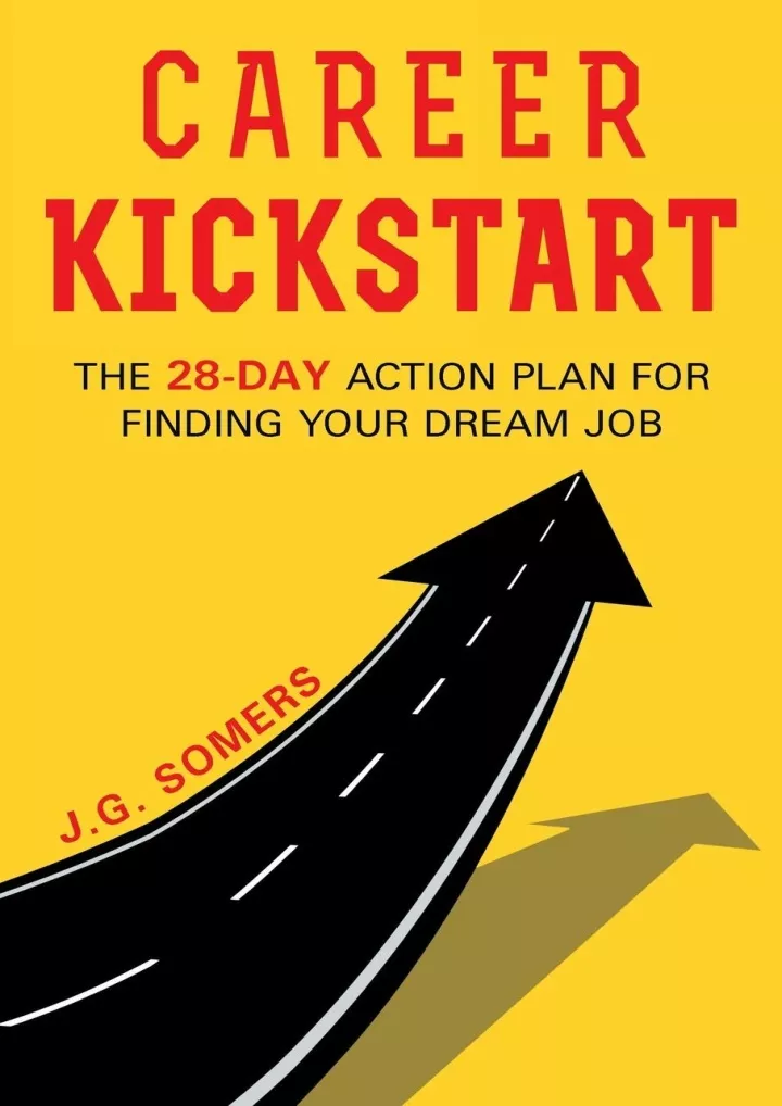 Ppt Pdf Read Online The Career Kickstart Your 28 Day Action Plan For Finding Your Dream Job 1601