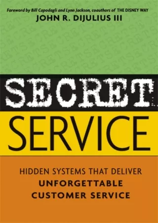 $PDF$/READ/DOWNLOAD Secret Service: Hidden Systems That Deliver Unforgettable Customer Service