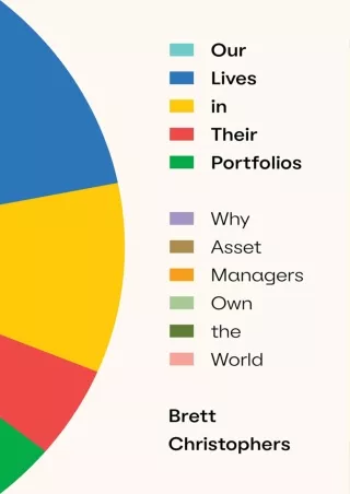 get [PDF] Download Our Lives in Their Portfolios: Why Asset Managers Own the World