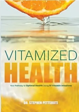 Download Book [PDF] Vitamized Health: Your Pathway to Optimal Health using IV Vitamin Therapy
