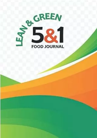$PDF$/READ/DOWNLOAD Lean & Green 5&1 Food Journal: Easy To Use 90-Day Tracker To Record Your Measurements, Progress, Fue