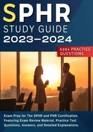 DOWNLOAD/PDF SPHR Study Guide 2023-2024: Exam Prep for The SPHR and PHR Certification. Featuring Exam Review Material, P