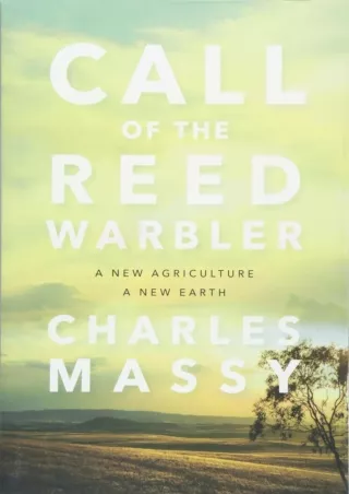 Download Book [PDF] Call of the Reed Warbler: A New Agriculture, A New Earth
