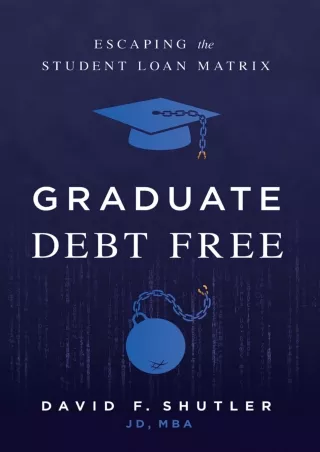 Download Book [PDF] Graduate Debt Free: Escaping the Student Loan Matrix