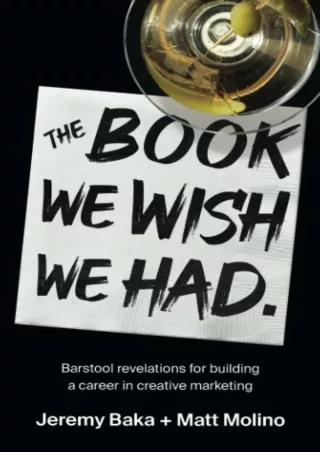 $PDF$/READ/DOWNLOAD The Book We Wish We Had: Barstool revelations for building a career in creative marketing