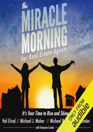 [PDF READ ONLINE] The Miracle Morning for Real Estate Agents: It's Your Time to Rise and Shine (the Miracle Morning Book