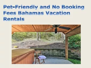 Pet-Friendly and No Booking Fees Bahamas Vacation Rentals