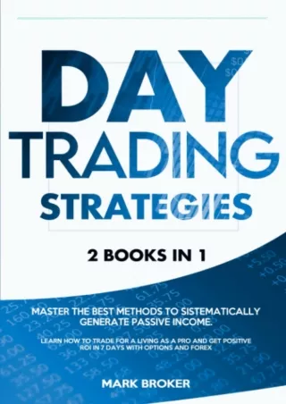 [?PDF READ ONLINE?] DAY TRADING STRATEGIES: 2 books in 1: Master the best method