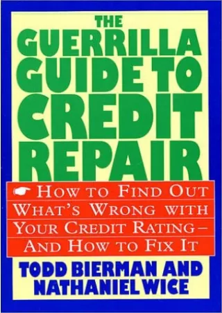 [PDF] ✔Download⭐  The Guerrilla Guide to Credit Repair: How to Find out What's W
