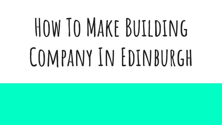 how to make building company in edinburgh