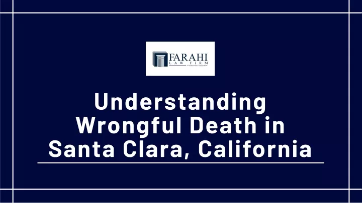 understanding wrongful death in santa clara