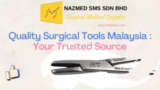 Quality Surgical Tools Malaysia  Your Trusted Source