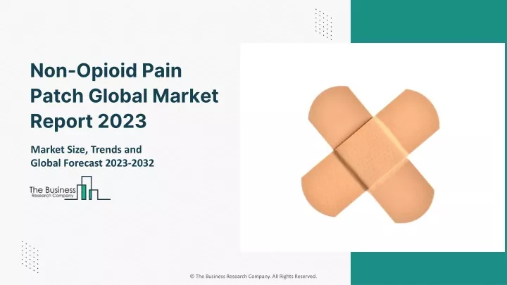 non opioid pain patch global market report 2023
