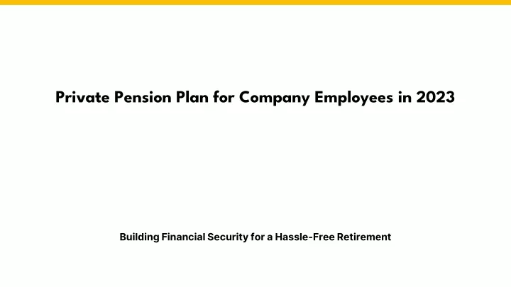 private pension plan for company employees in 2023