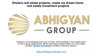 Dholera real estate projects, create my dream home, real estate investment projects