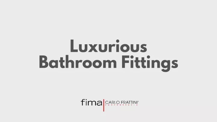 luxurious bathroom fittings