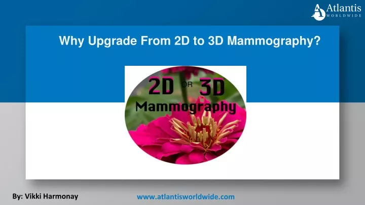 why upgrade from 2d to 3d mammography