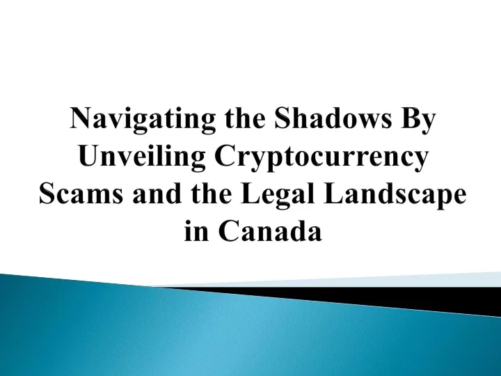 navigating the shadows by unveiling cryptocurrency scams and the legal landscape in canada