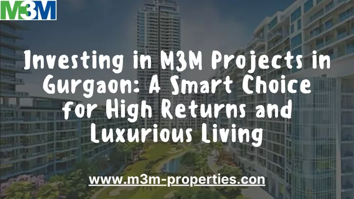 investing in m3m projects in gurgaon a smart