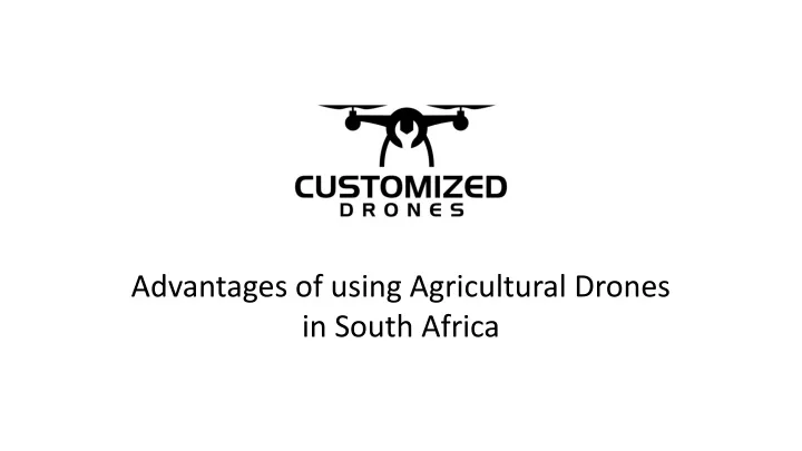 advantages of using agricultural drones in south