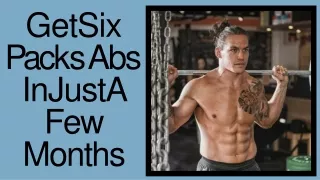 Get Six Packs Abs In Just A Few Months