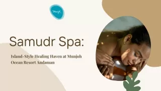 Samudr Spa Island-Style Healing Haven at Munjoh Ocean Resort Andaman