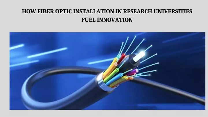 how fiber optic installation in research