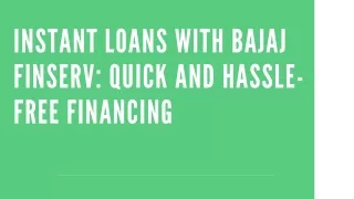 Instant Loans with Bajaj Finserv Quick and Hassle-Free Financing